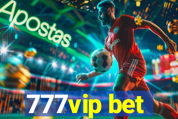 777vip bet